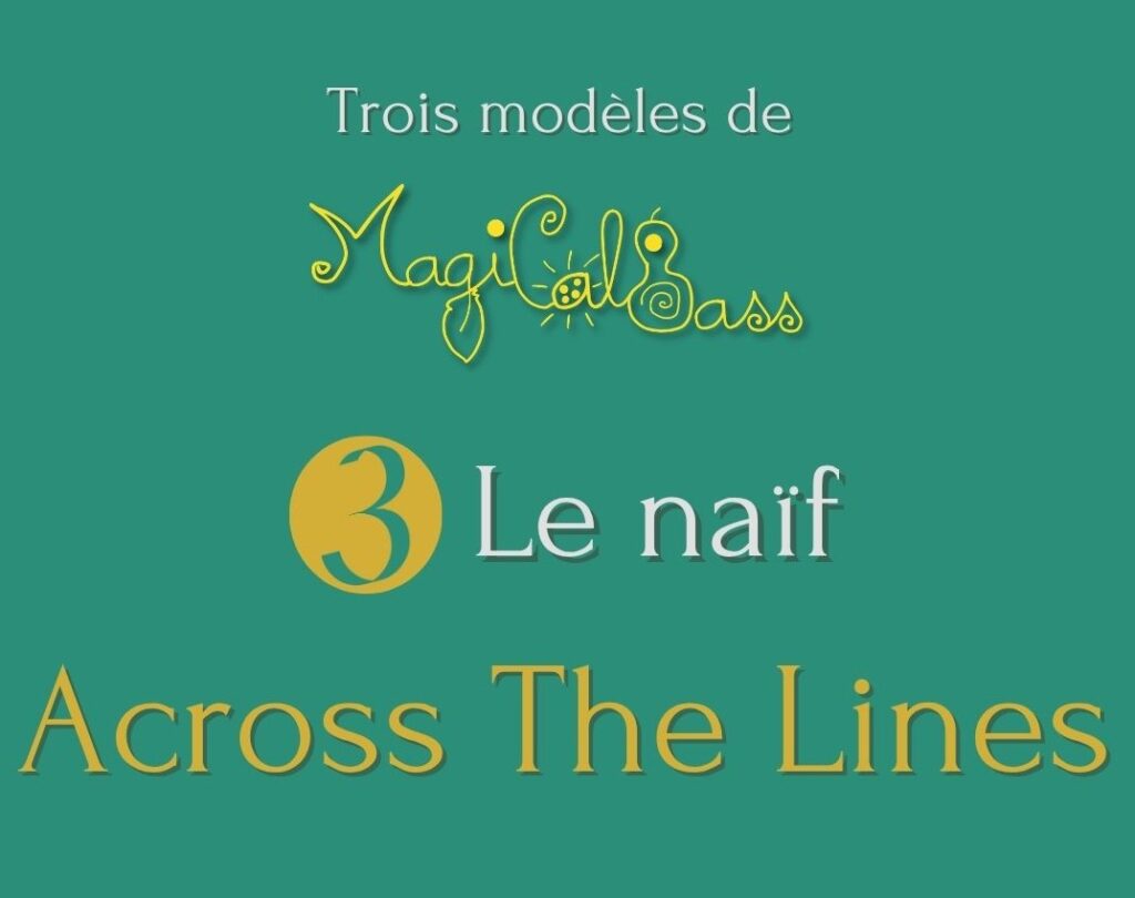 Présentation : le 3ème modèle, le Across The Lines